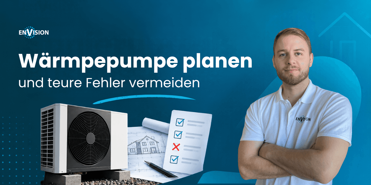 Wärmepumpe planen und teure Fehler vermeiden