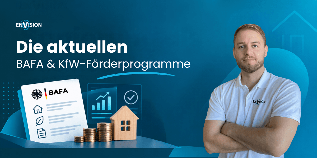 Die aktuellen BAFA & KfW-Förderprogramme